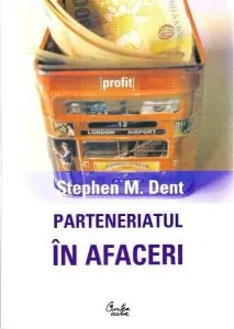 Parteneriatul în afaceri de Stephen M. Dent