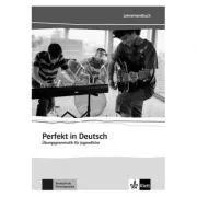 Perfekt in Deutsch, Lehrerbuch. Übungsgrammatik für Jugendliche de Ulla Britta Chimara