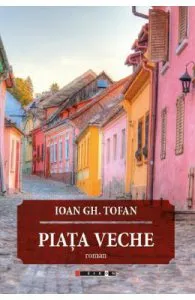 Piata veche de Ioan Gh. Tofan