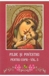 Pilde si povestiri pentru copii vol.5