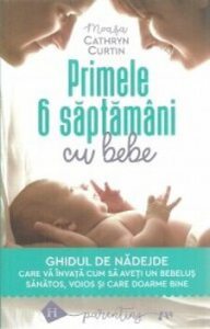 Primele 6 saptamani cu bebe