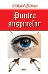 Puntea suspinelor de Michel Zevaco