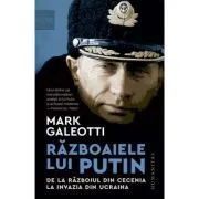 Razboaiele lui Putin de Mark Galeotti