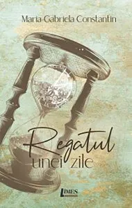 Regatul unei zile de Maria-Gabriela Constantin
