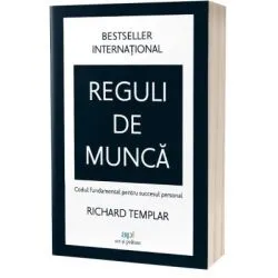 Reguli de munca – Richard Templar de Richard Templar