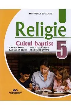 Religie. Cultul baptist - Clasa 5 - Manual de Ioan Bugnarug