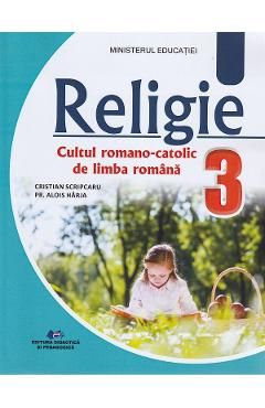 Religie. Cultul romano-catolic de limba romana- Clasa 3 - Manual