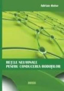 Retele neuronale pentru conducerea robotilor de Adrian Moise