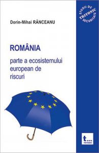 Romania parte a ecosistemului european de riscuri