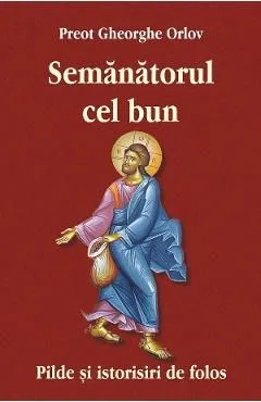 Semanatorul cel bun de Gheorghe Orlov