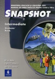 Snapshot. Intermediate. Students' Book. Manual de limba engleza pentru clasa a VIII-a de Ingrid Freebairn