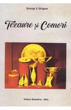 Tezaure si comori de George V. Grigore