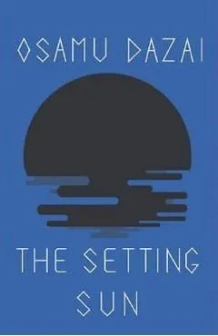 The Setting Sun de Osamu Dazai