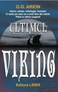 Ultimul viking, Nemuritor, Vol. 1 de O.G. Arion
