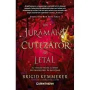 Un juramant cutezator si letal (vol. 3 din seria Distrugatorii de blesteme) de Brigid Kemmerer