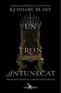 Un tron intunecat. Volumul II de Kendare Blake