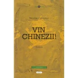 Vin chinezii! de Nicolae Esinencu