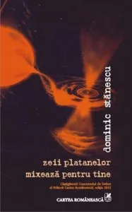 Zeii platanelor mixeaza pentru tine de Dominic Stanescu