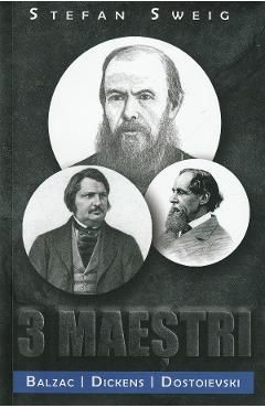 3 maestri. Balzac, Dickens, Dostoievski