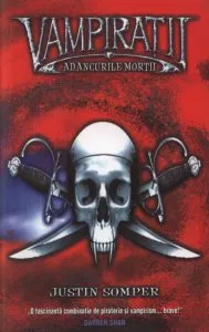 Adancurile mortii, Vampiratii, Vol. 2 de Justin Somper