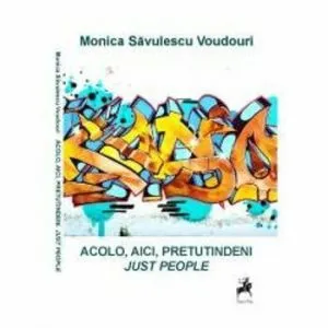 Aici, acolo, pretutindeni just people de Monica Savulescu Voudouri