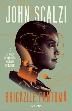 Brigazile fantoma. Seria Razboiul batranilor Vol.2 de John Scalzi