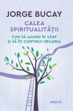 Calea spiritualității de Jorge Bucay