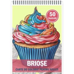 Carte de colorat pentru adulti, 50 de ilustratii, Briose