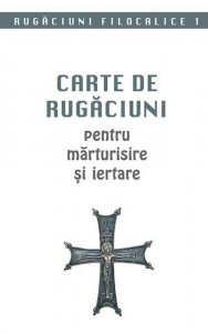 Carte de rugaciuni pentru marturisire si iertare