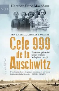 Cele 999 de la Auschwitz de Heather Dune Macadam