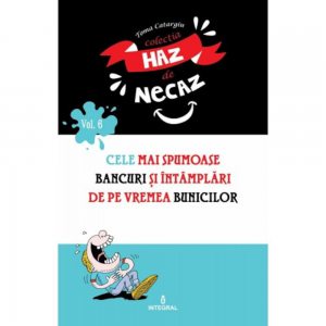 Cele mai spumoase bancuri si intamplari de pe vremea bunicilor