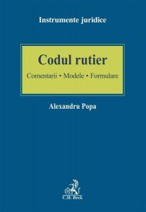 Codul rutier. Comentarii. Modele. Formulare