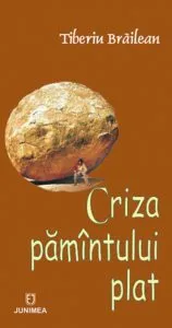 Criza pamantului plat de Tiberiu Brailean
