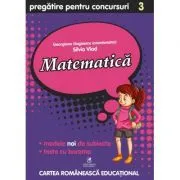 Culegere pregatire pentru Concursuri. Matematica, Clasa a 3-a de Georgiana Gogoescu