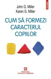Cum sa formezi caracterul copiilor