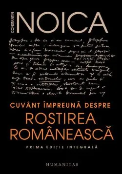 Cuvânt împreună despre rostirea românească de Constantin Noica