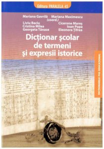 Dictionar scolar de termeni si expresii istorice. Editia a III-a