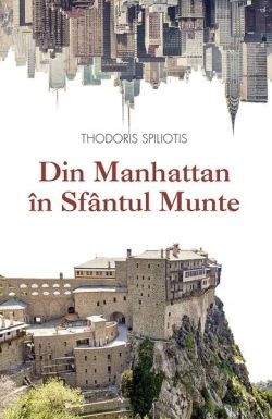 Din Manhattan în Sfântul Munte