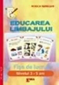Educarea limbajului. Fise de lucru. 3-5 Ani de Rodica Baragan