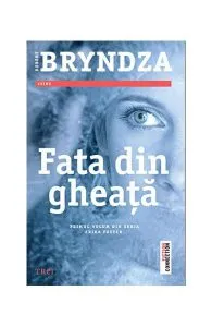 Fata din gheață. Seria Erika Foster (Vol.1)