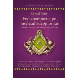 Francmasoneria pe intelesul adeptilor sai