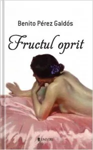 Fructul oprit de Benito Perez Galdos