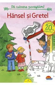 Hansel si Gretel. Da culoare povestilor!