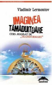 Imaginea tamaduitoare. Curs avansat de transformare