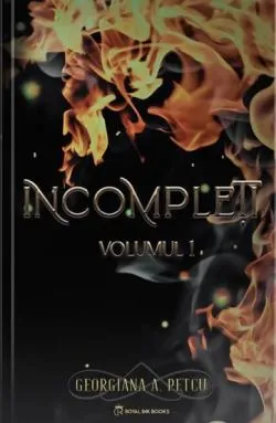 Incompleti Vol.1 de Georgiana A. Petcu