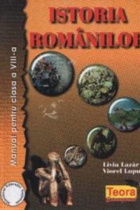 Istoria romanilor. Manual pentru clasa a VIII-a