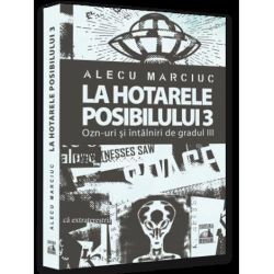La hotarele posibilului – 3