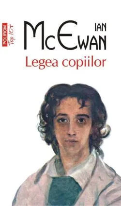 Legea copiilor (Top 10 ) de Ian McEwan