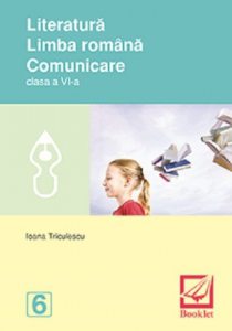 Literatura. Limba romana. Comunicare - Caiet de lucru pentru clasa a VI-a
