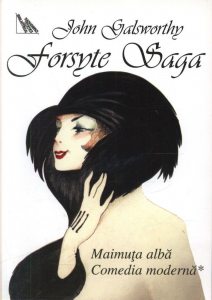 Maimuta alba. Comedia moderna 1, Forsyte Saga, Vol. IV
